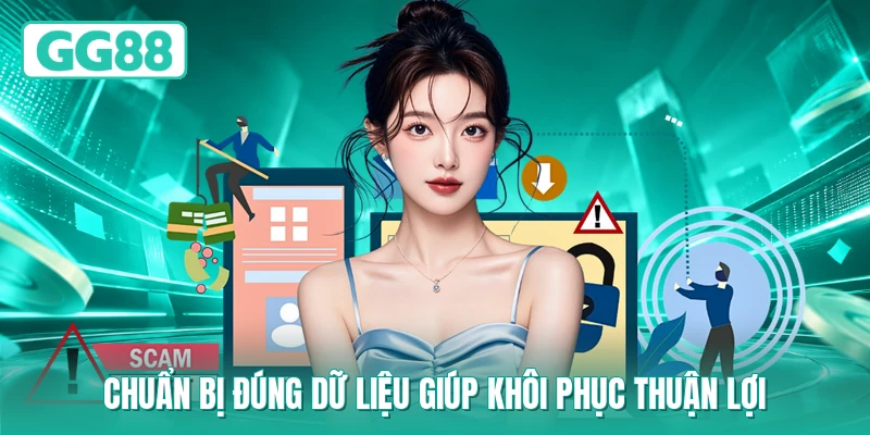 Chuẩn bị đúng dữ liệu giúp khôi phục thuận lợi